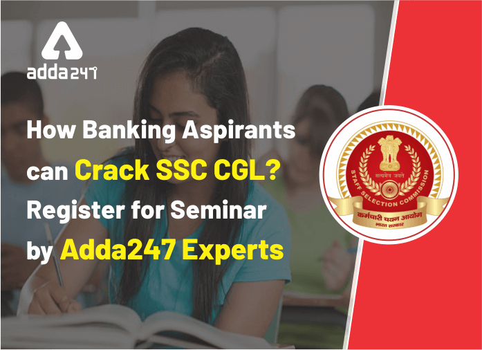 How Can Banking Aspirants Crack SSC CGL