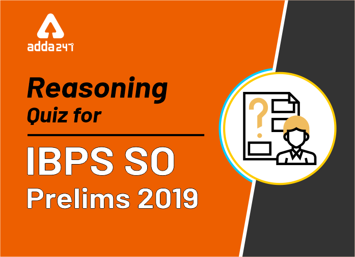 IBPS SO प्रीलिम्स रीजनिंग क्विज़ : 29 नवम्बर 2019 | Latest Hindi Banking jobs_2.1