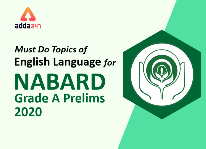 NABARD Grade A Prelims 2020 : English Language सेक्शन के Must Do टॉपिक्स | Latest Hindi Banking jobs_2.1