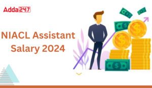 NIACL Assistant Salary 2024