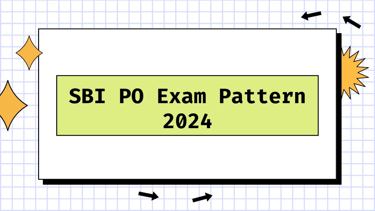 SBI PO Exam Pattern 2024