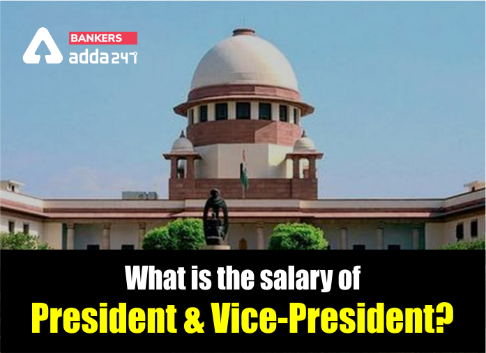 What Is The Salary Of President And VicePresident?