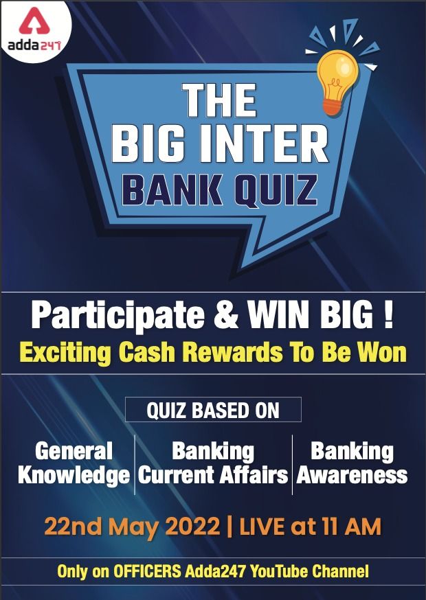 The Big Inter Bank Quiz on Officers Adda247 Youtube Channel on 22nd May 2022: Participate & Win Big |_3.1