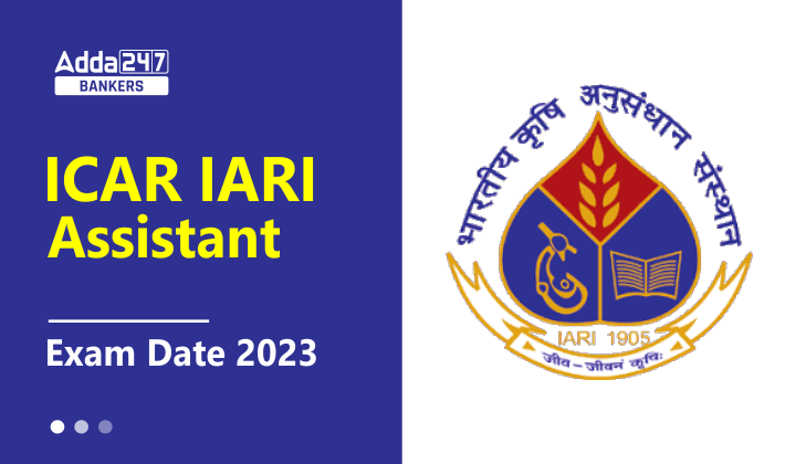 ICAR IARI Exam Date 2023