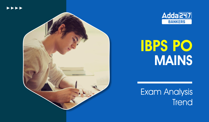 IBPS PO Mains Exam Analysis Trend