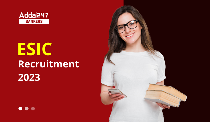 ESIC Recruitment 2023