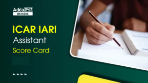 ICAR IARI Assistant Score Card 2024 Out, Check Prelims & Mains Marks