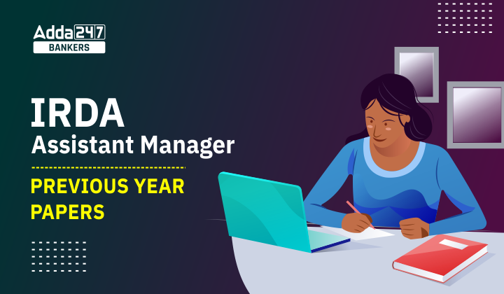 IRDAI Assistant Manager Previous Year Papers