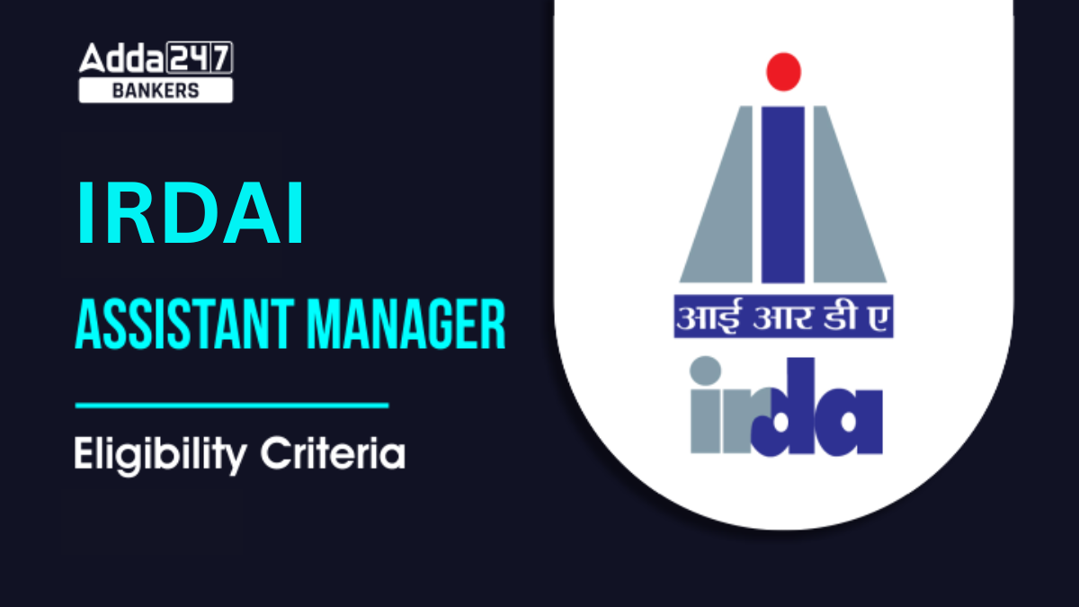 IRDA Assistant Manager Eligibility