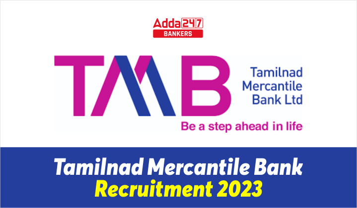 Tamilnad Mercantile Bank Recruitment 2023