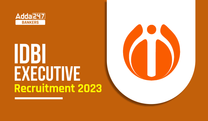 IDBI Executive Recruitment 2023