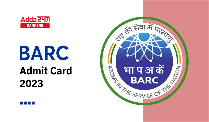 BARC Admit Card 2023