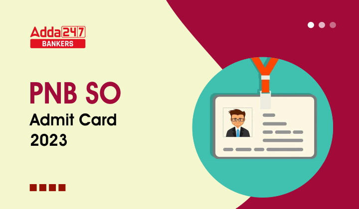 PNB SO Admit Card 2023