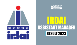 IRDAI Assistant Manager Result 2023