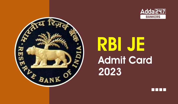 RBI JE Admit Card 2023