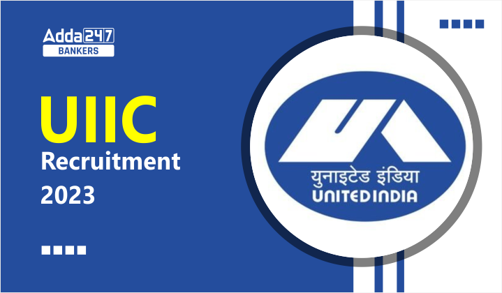 UIIC Recruitment 2023