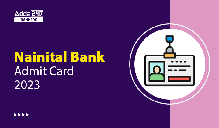 Nainital Bank Admit Card 2023