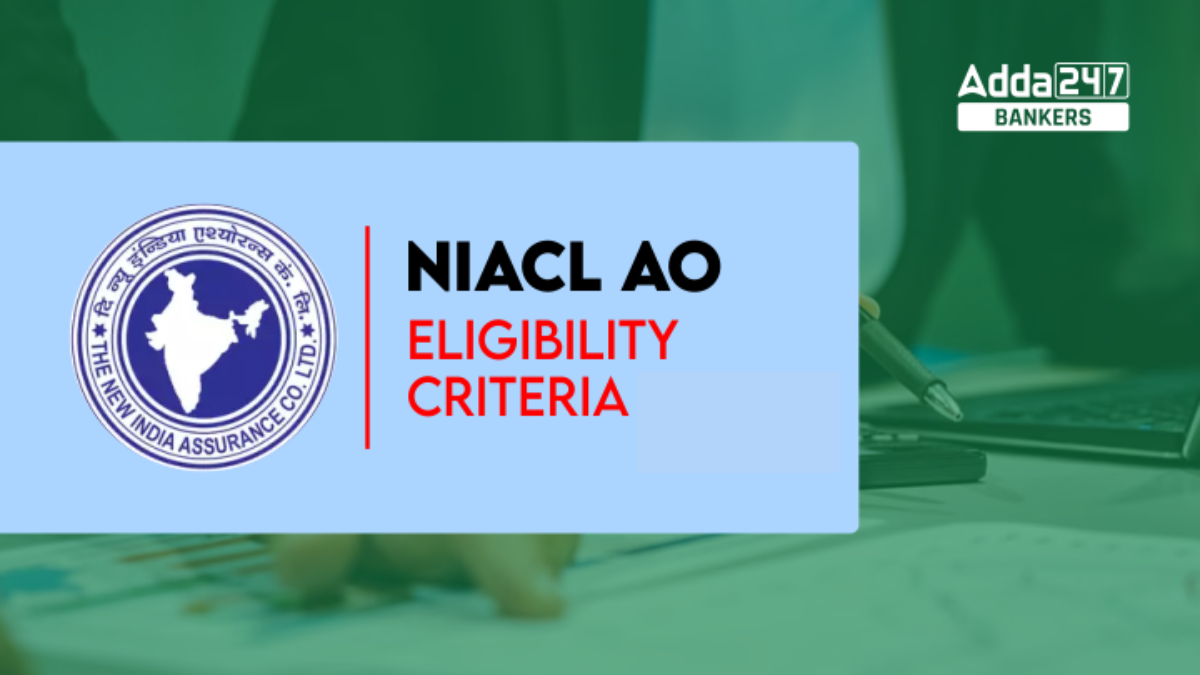 NIACL AO Eligibility Criteria 2024