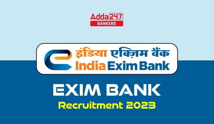 Exim Bank Recruitment 2023