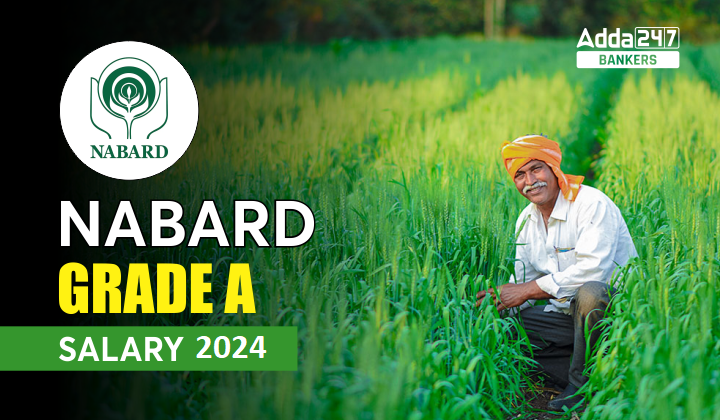 NABARD Grade A Salary 2024