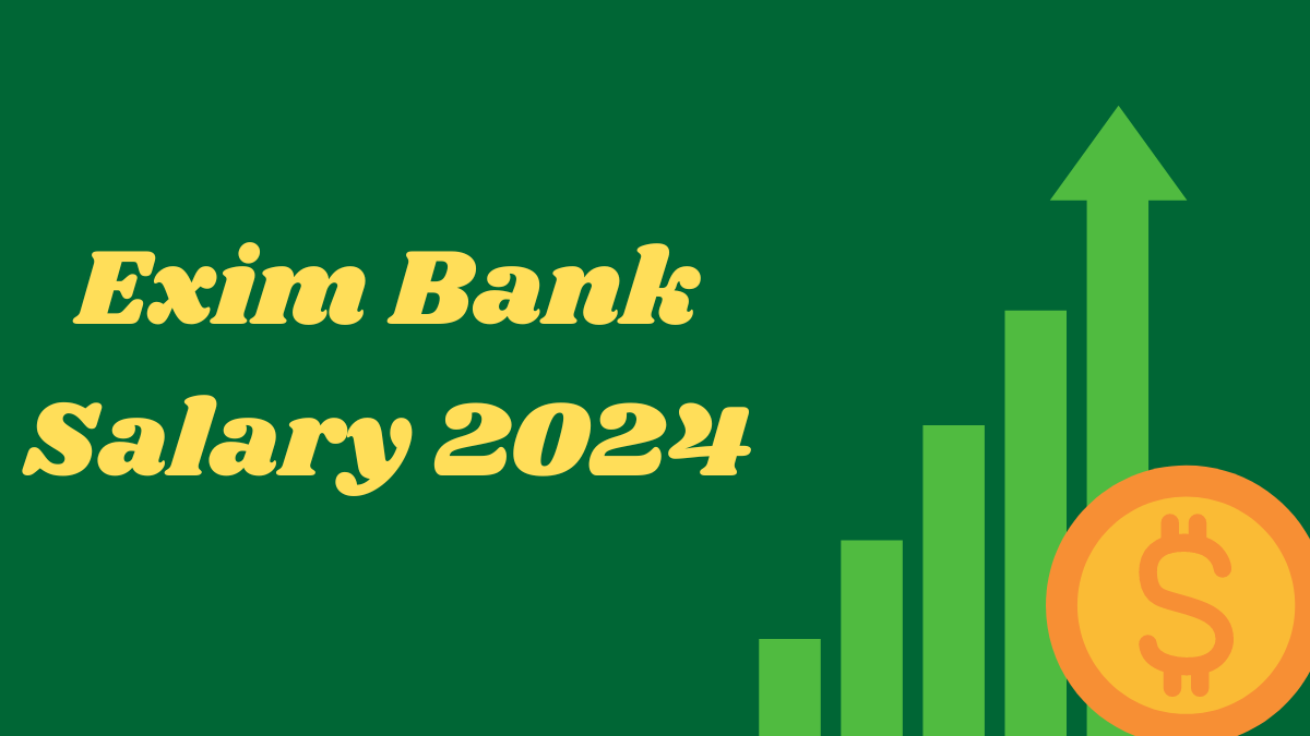 Exim Bank Salary 2024