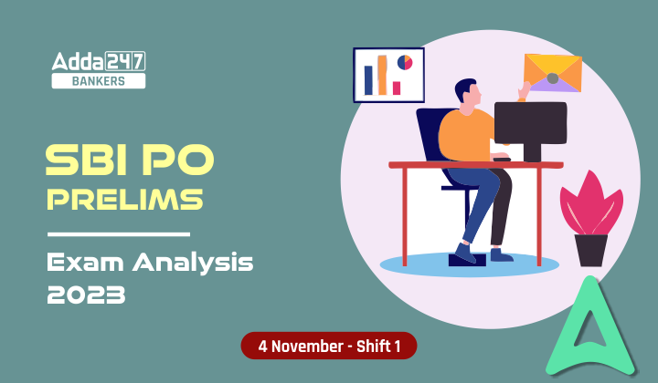 SBI PO Exam Analysis 2023, 4 November, Shift 1