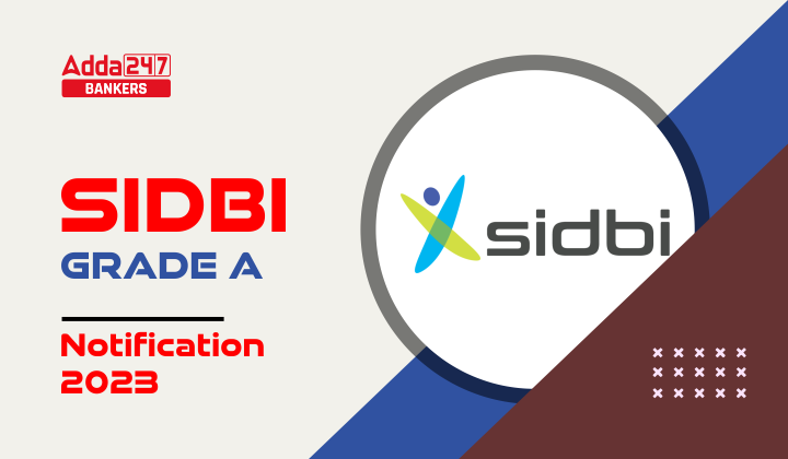 SIDBI Grade A Recruitment 2023, Vacancy, Eligibility