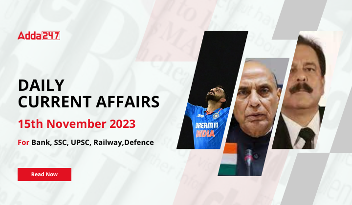 Daily Current Affairs 16 November 2023, Important News Headlines (Daily GK Update)