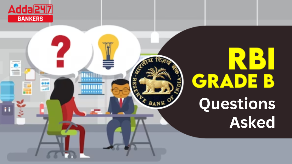 RBI Grade B Interview Questions Asked