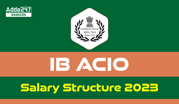 IB ACIO Salary 2023