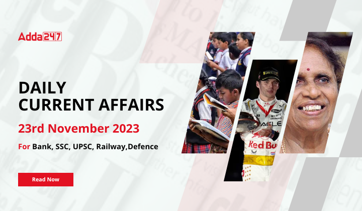 Daily Current Affairs 23 November 2023, Important News Headlines (Daily GK Update)