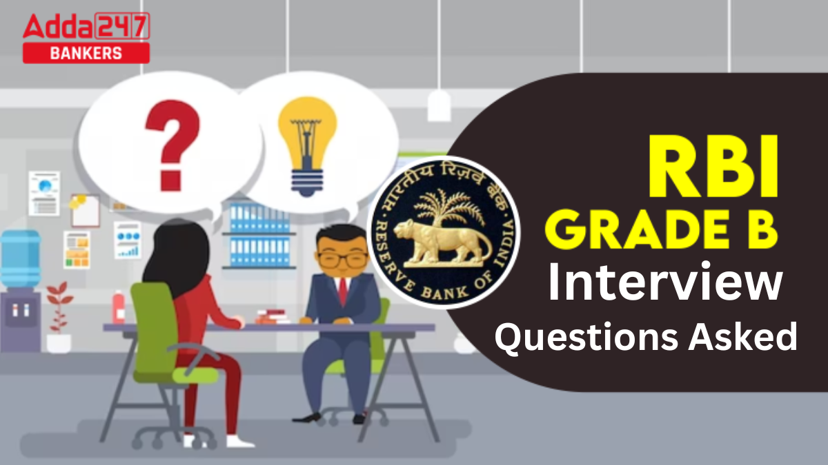 RBI Grade B Interview Questions Asked