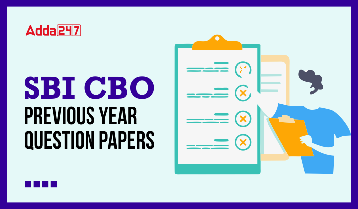 SBI CBO Previous Year Question Papers