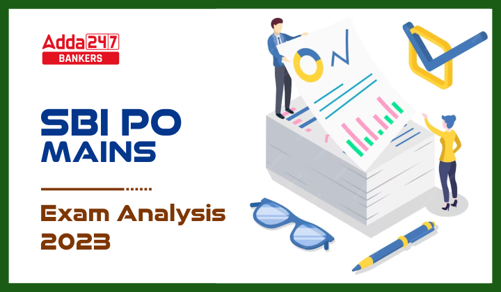 SBI PO Mains Exam Analysis 2023