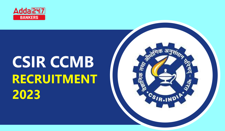 CSIR CCMB Recruitment 2023