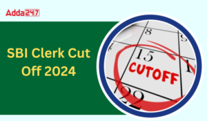 SBI Clerk Cut Off 2024