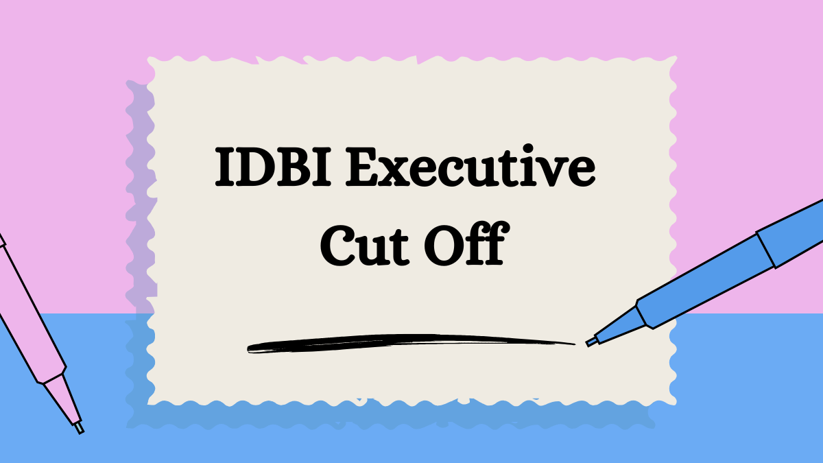 IDBI Executive Cut Off