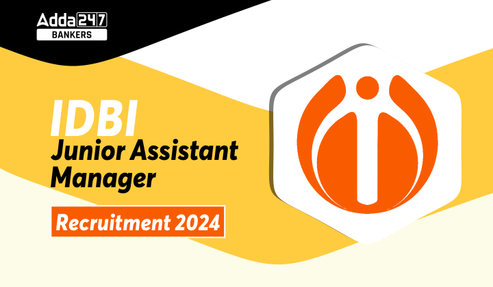 IDBI Junior Assistant Manager Recruitment 2024