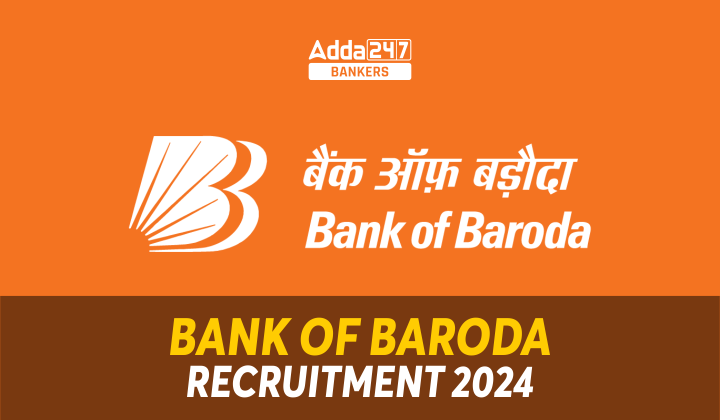 Bank of Baroda Recruitment 2024