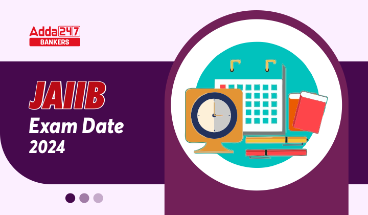 JAIIB Exam Date 2024