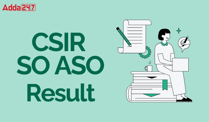 CSIR SO ASO Result 2024