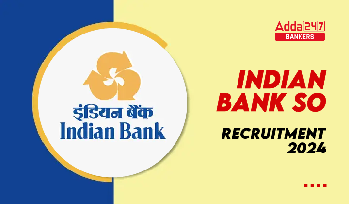 Indian Bank SO Recruitment 2024