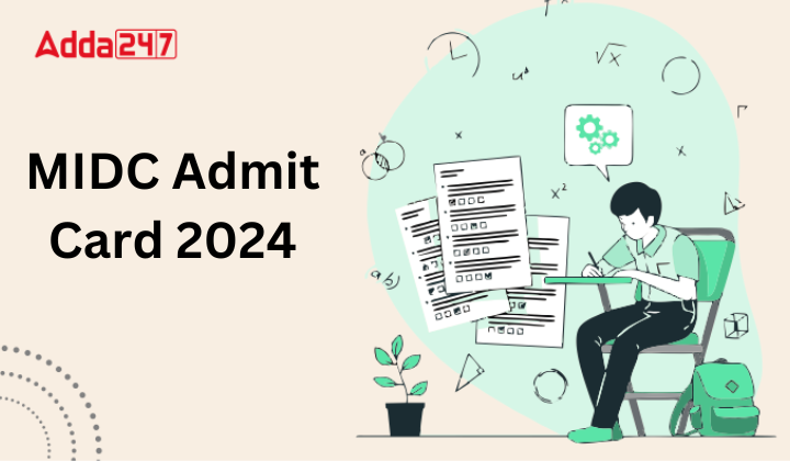 MIDC Admit Card 2024