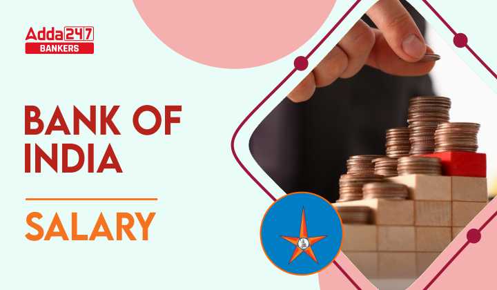 Bank of India Salary 2024