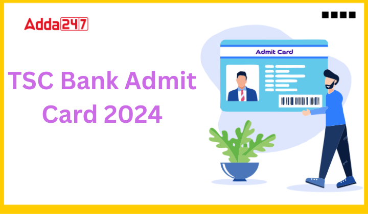 TSC Bank Admit Card 2024