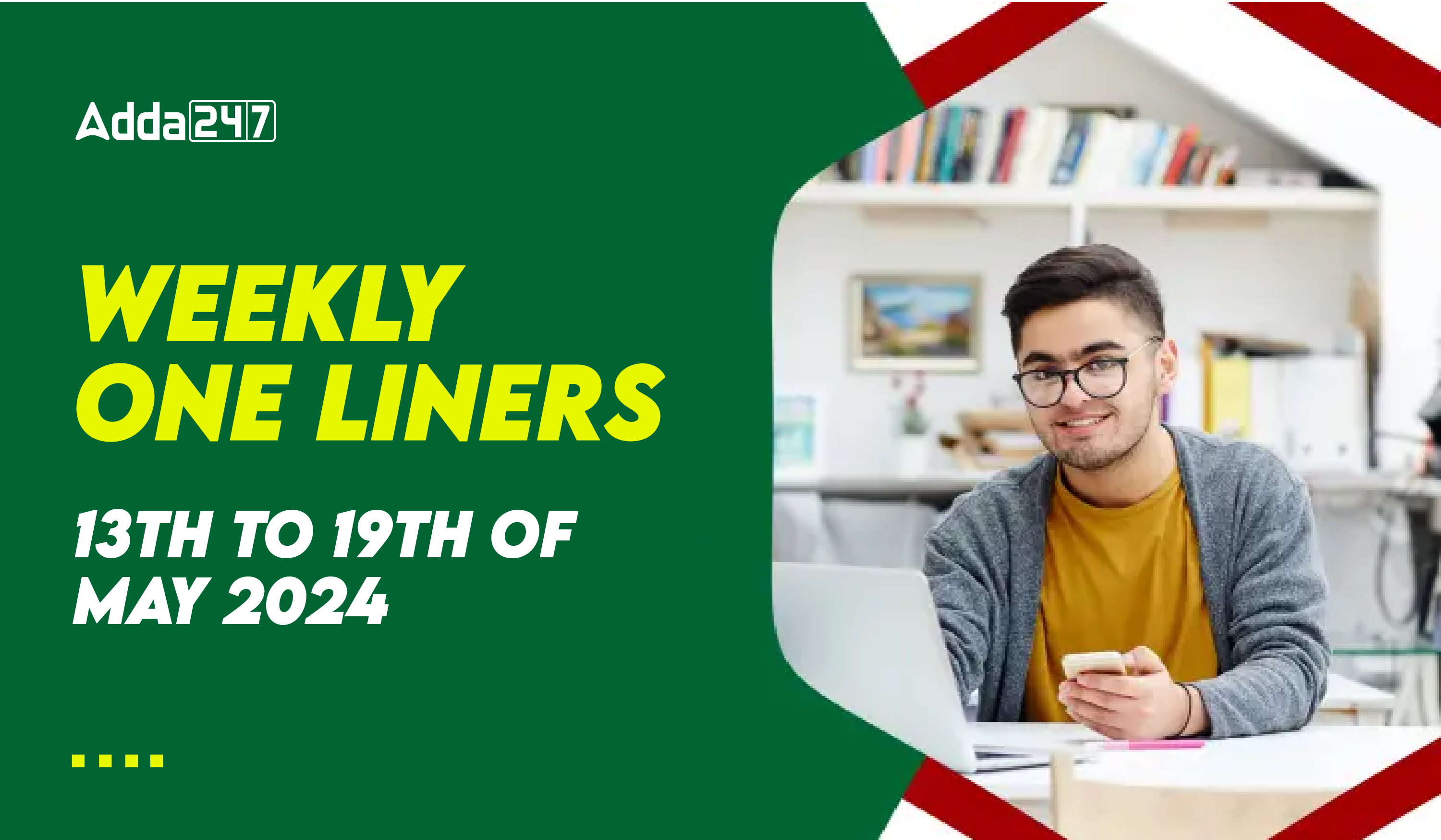 Weekly Current Affairs One-Liners: 13th to 19th of May 2024