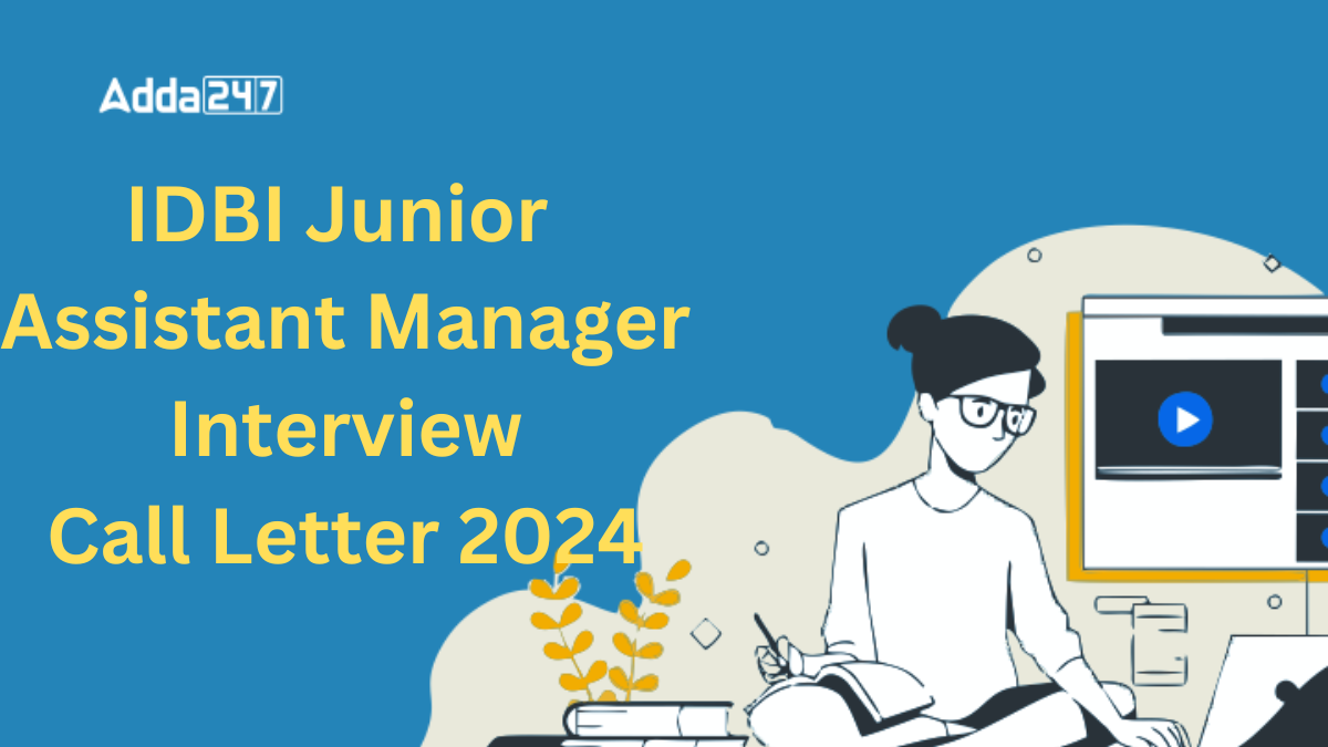 IDBI Junior Assistant Manager Interview Call Letter 2024