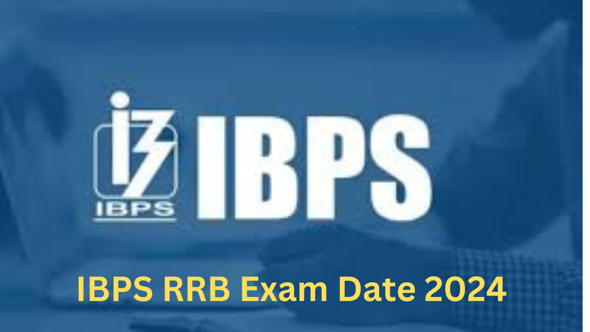 IBPS RRB Exam Date 2024