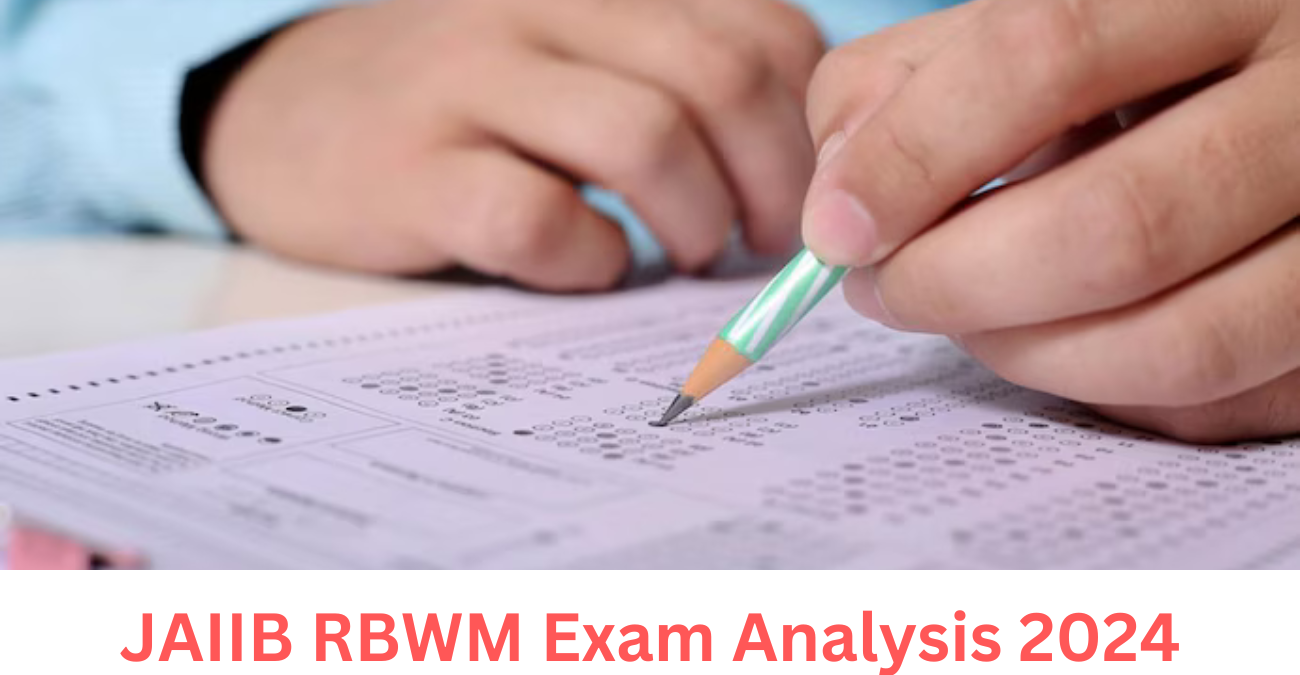 JAIIB RBWM Exam Analysis 2024