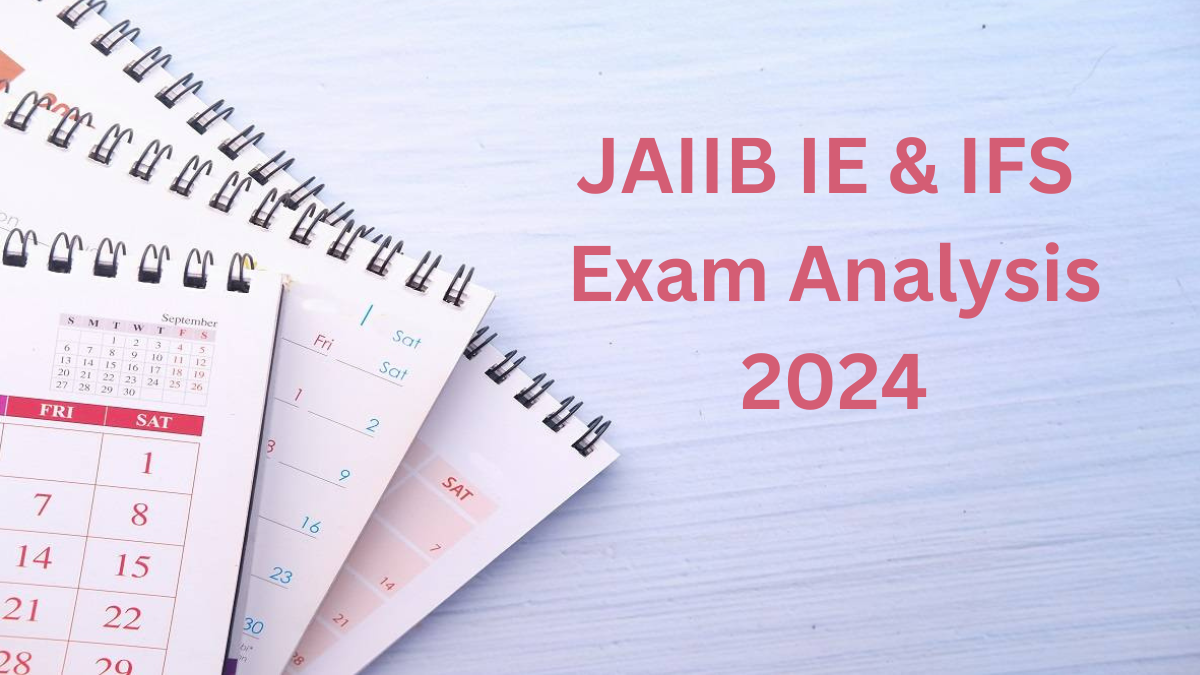 JAIIB IE & IFS Exam Analysis 2024